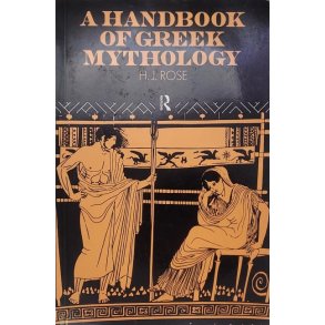H. J. Rose - A Handbook of Greek Mythology
