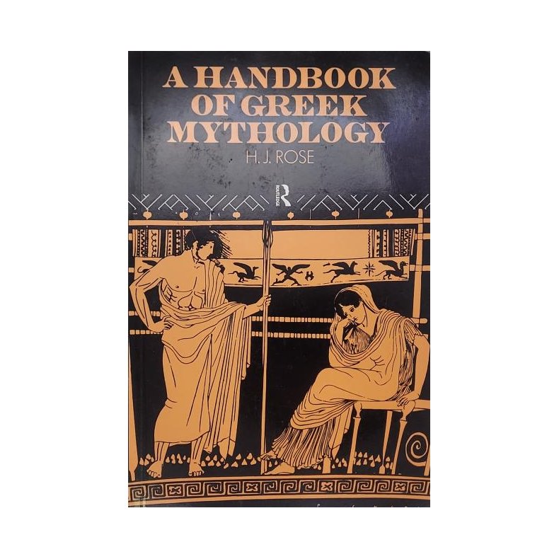 H. J. Rose - A Handbook of Greek Mythology