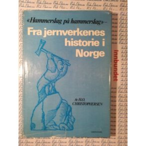 Fra jernverkenes historie i Norge - H. O. Christophersen - Bruktbok - Innbundet