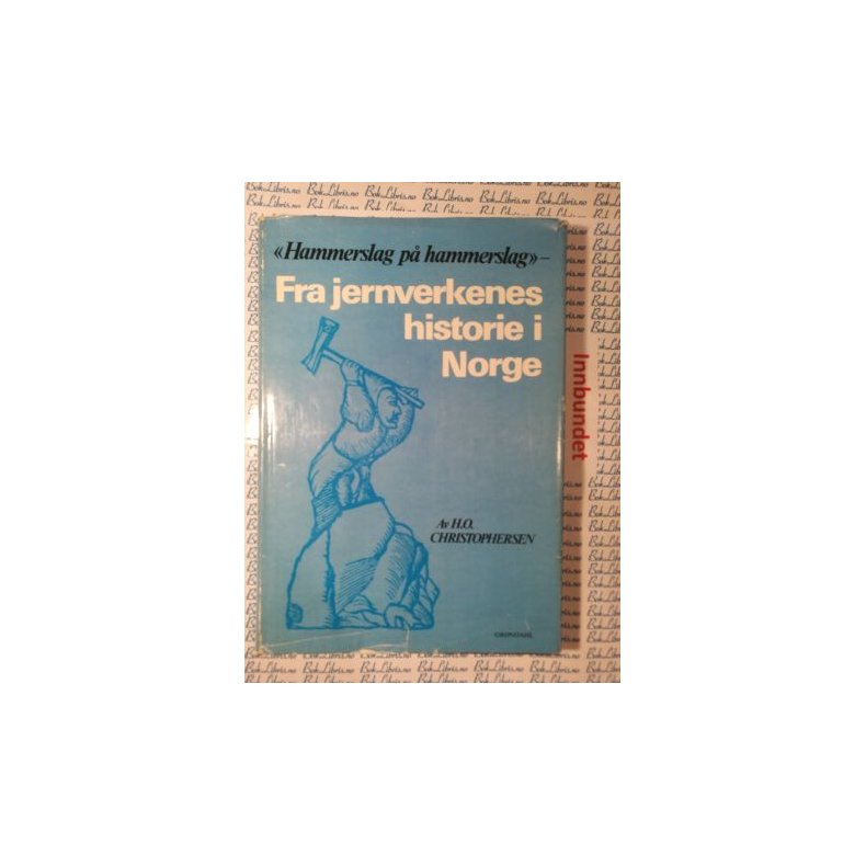 Fra jernverkenes historie i Norge - H. O. Christophersen - Bruktbok - Innbundet