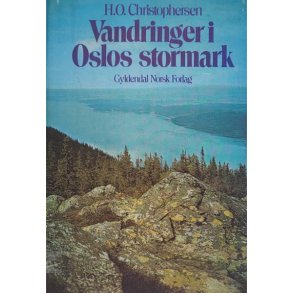 H. O. Christophersen - Vandringer i Oslos stormark (Innb.)