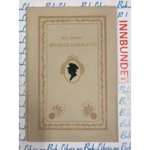 Hans Peter Holst - Den lille hornblser (I)