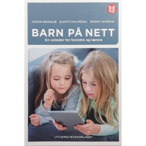 Hkon Bergsj, Bjarte Malmedal, Ronny Windvik - Barn p nett: En veileder for foreldre og lrere