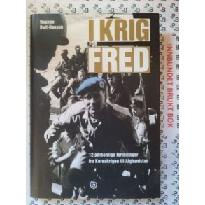 Haakon Bull-Hansen - I krig og fred