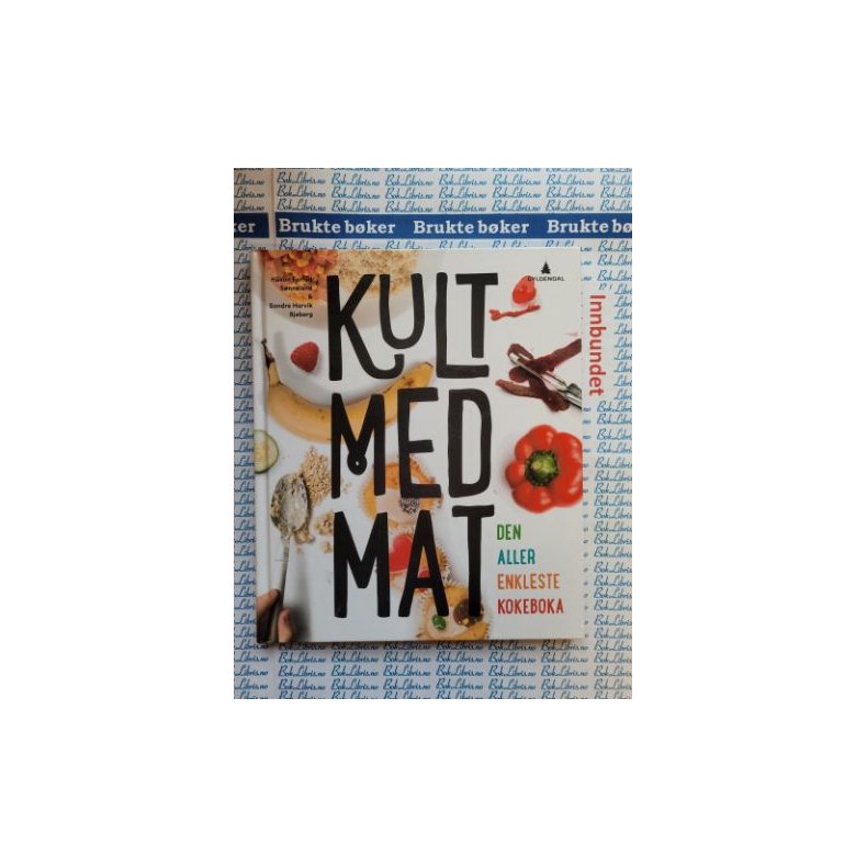 Hkon Forfod Snneland og Sondre Harvik Bjaberg - Kult med mat. Den aller enkleste kokeboka