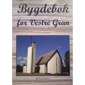 Hkon Grymyr og Gudbrand Hole - Bygdebok for Vestre Gran (Innbundet)