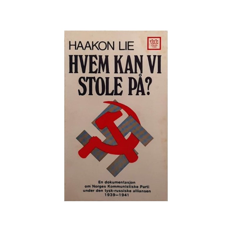 Haakon Lie - Hvem kan vi stole p�? (Heftet)