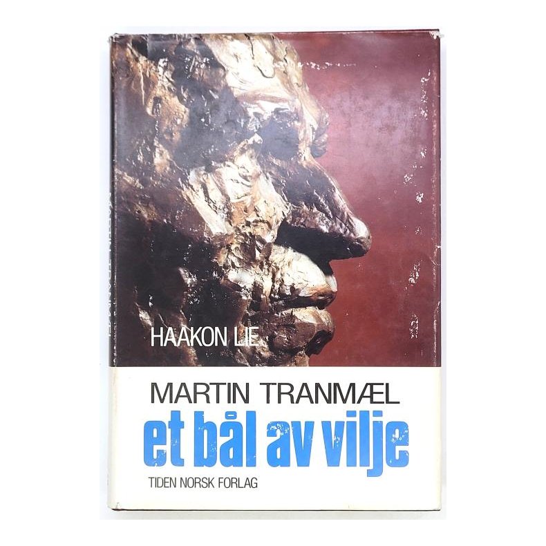 Haakon Lie - Martin Tranml - et bl av vilje