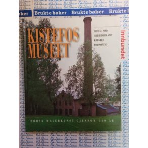 Haakon Mehren (red) - Kistefos-museet. Norsk malerkunst gjennom 100 r.