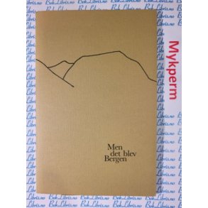 Haakon Shetelig - Men det blev Bergen