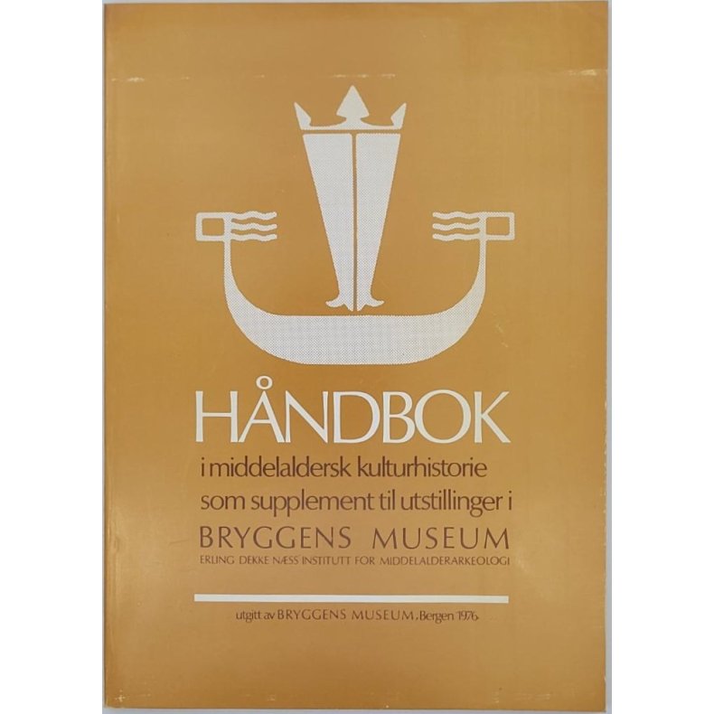 Hndbok i middelaldersk kulturhistorie som supplement til utstillinger i Bryggens museum