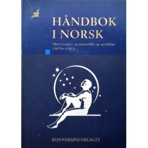 H�ndbok i norsk. Skriveregler, grammatikk og spr�klige r�d fra a til � (I)