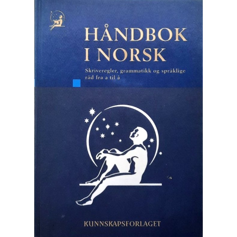 H�ndbok i norsk. Skriveregler, grammatikk og spr�klige r�d fra a til � (I)