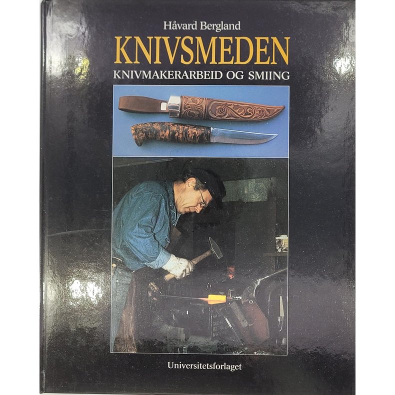 Hvard Bergland - Knivsmeden - Knivmakerarbeid og smiing - (Signert)