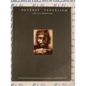 Hvard Rem Bjrn Bjrneboe - Poetenes evangelium Jesu liv i Norske dikt