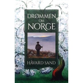 H�vard Sand - Dr�mmen om Norge (Heftet)
