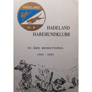 Hadeland Harehundklubb - 50 �rs beretning 1945-1995 (Heftet)