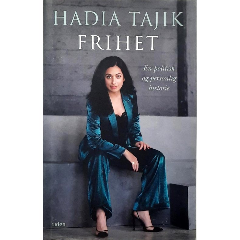 Hadia Tajik - Frihet