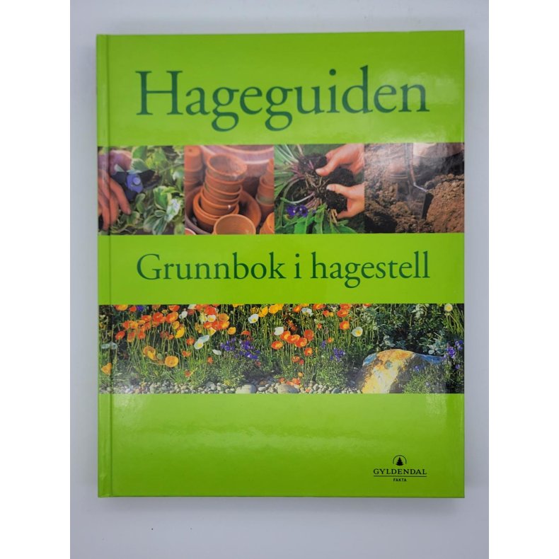 Hageguiden - Grunnbok i hagestell