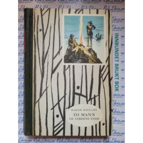 Hakon Mielche - To mann til verdens ende