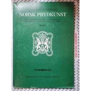 Halfdan Arneberg - Norsk prydkunst Bind I