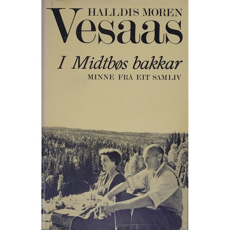 Halldis Moren Vesaas - I Midtbs bakkar (Innbundet)