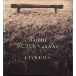 Halldis Moren Vesaas - Livshus - (Innbundet)