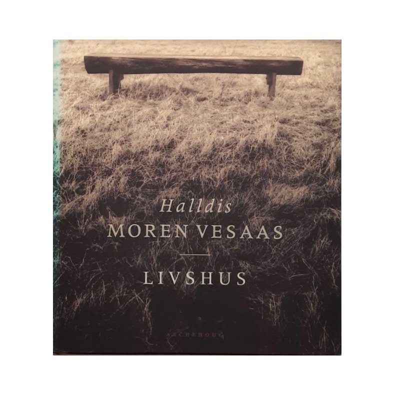 Halldis Moren Vesaas - Livshus - (Innbundet)