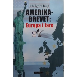 Hallgrim Berg - Amerikabrevet: Europa i fare (Innbundet)