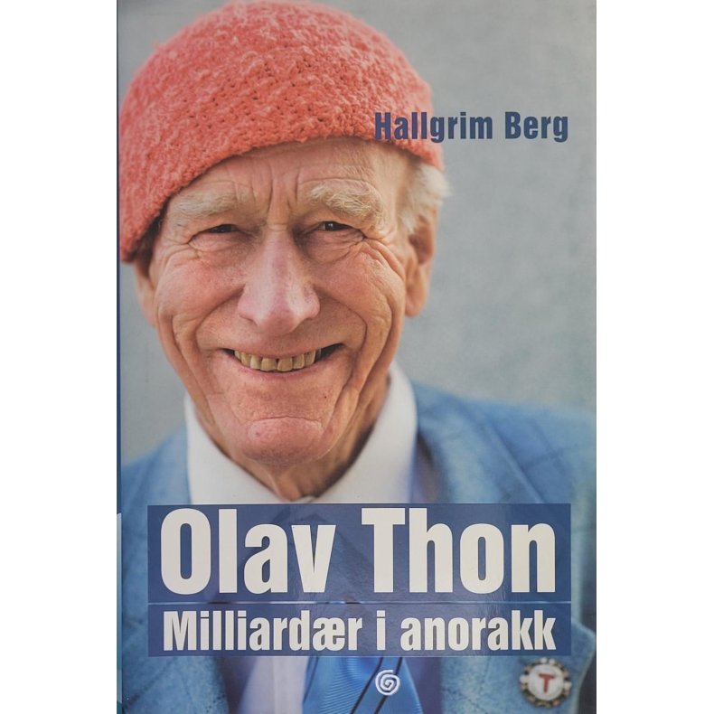 Hallgrim Berg - Olav Thon - Milliardr i anorakk (Innb.)