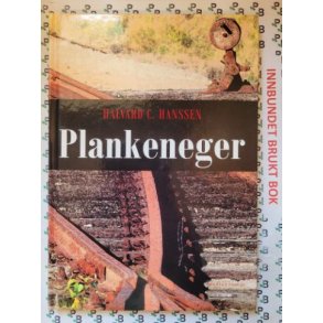 Halvard C. Hanssen - Plankeneger