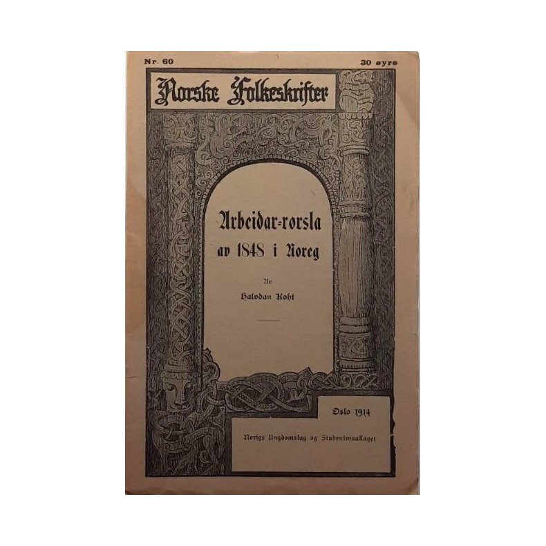 Halvdan Koht - Arbeidar-r�rsla av 1848 i Noreg - Norske Folkeskrifter - (Heftet)