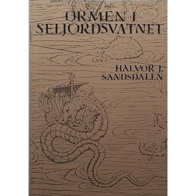 Halvor J. Sandsdalen - Ormen i Seljordsvatnet