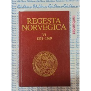 Halvor Kjellberg - Regesta Norvegica VI 1351-1369