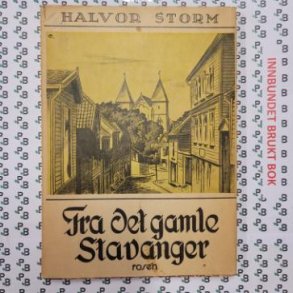 Halvor Storm - Fra det gamle Stavanger