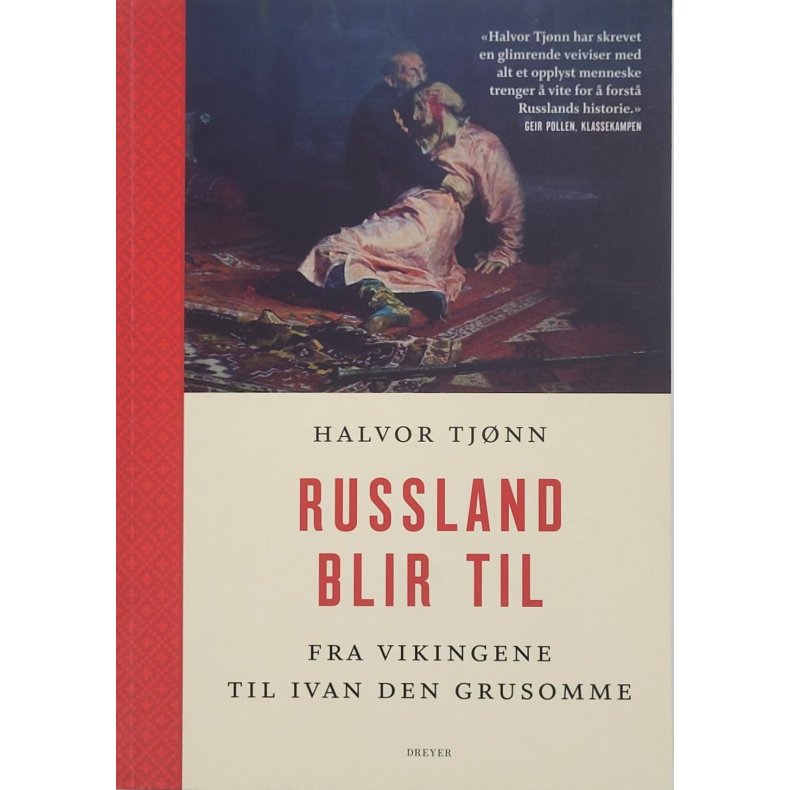 Halvor Tjnn - Russland blir til - Fra Vikingene til Ivan den Grusomme