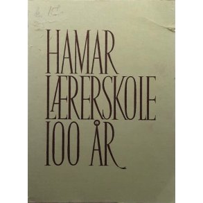 Hamar L�rerskole 100 �r (Heftet)