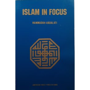 Hammudah Abdalati - Islam in Focus (Heftet)