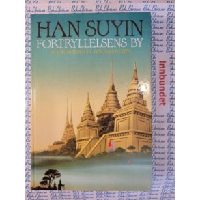 Han Suyin - Fortryllelsens by