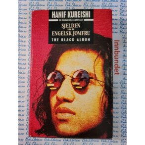 Hanif Kureishi - Sjelden som en engelsk jomfru - The Black Album