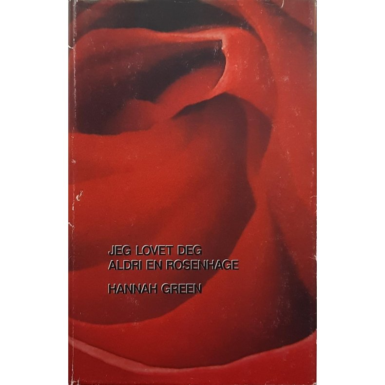 Hannah Green - Jeg lovet deg aldri en rosenhage (Innb)