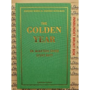 Hannah Widell & Amanda Schulman - TheGolden Year - Ta makten over livet ditt