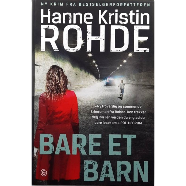 Hanne Kristin Rohde - Bare et barn - Innbundet