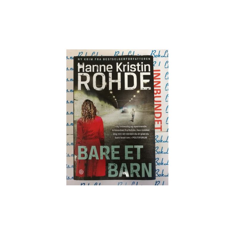 Hanne Kristin Rohde - Bare et barn (I)