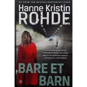 Hanne Kristin Rohde - Bare et barn (Innbundet)