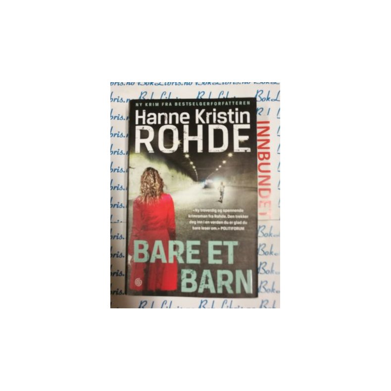 Hanne Kristin Rohde - Bare et barn