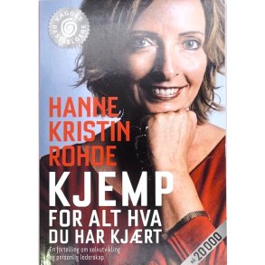 Hanne Kristin Rohde - Kjemp for alt hva du har kjrt