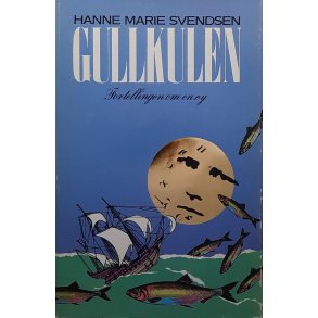 Hanne Marie Svendsen - Gullkulen - Fortellingen om en y