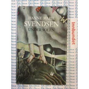 Hanne Marie Svendsen - Under solen (I)