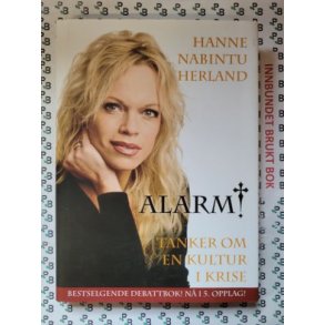 Hanne Nabintu Herland - Alarm - Tanker om en kultur i krise
